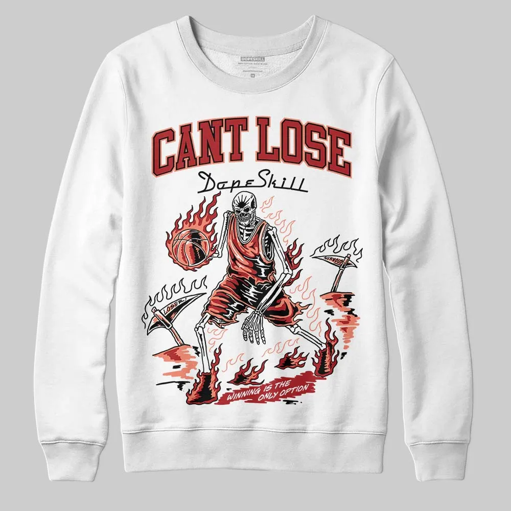 Rare Air Cinnabar 1s DopeSkill Sweatshirt Cant Lose Graphic sold by DopeSkill product image thumbnail 2