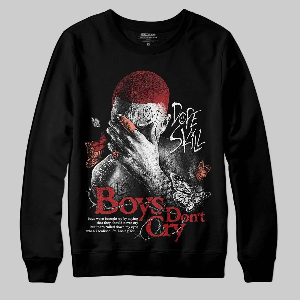 Rare Air Cinnabar 1s DopeSkill Sweatshirt Boys Don't Cry Graphic sold by DopeSkill