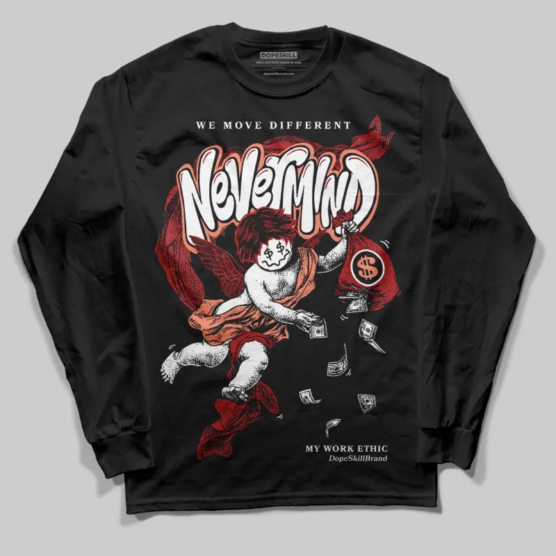 Rare Air Cinnabar 1s DopeSkill Long Sleeve T-Shirt Nevermind Graphic sold by DopeSkill