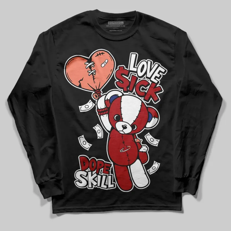 Rare Air Cinnabar 1s DopeSkill Long Sleeve T-Shirt Love Sick Graphic sold by DopeSkill