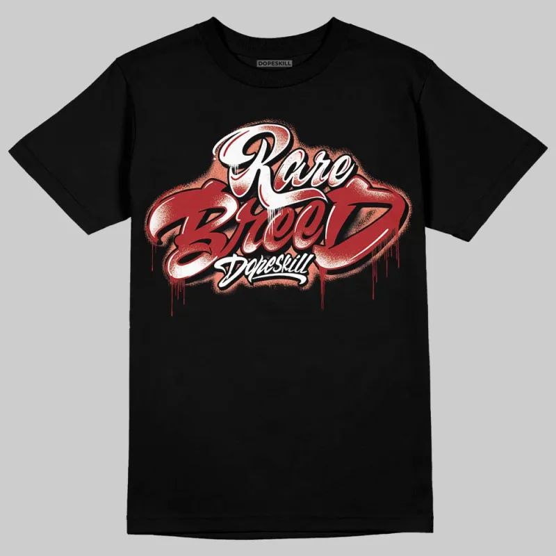 Rare Air Cinnabar 1s DopeSkill T-Shirt Rare Breed Type Graphic sold by DopeSkill