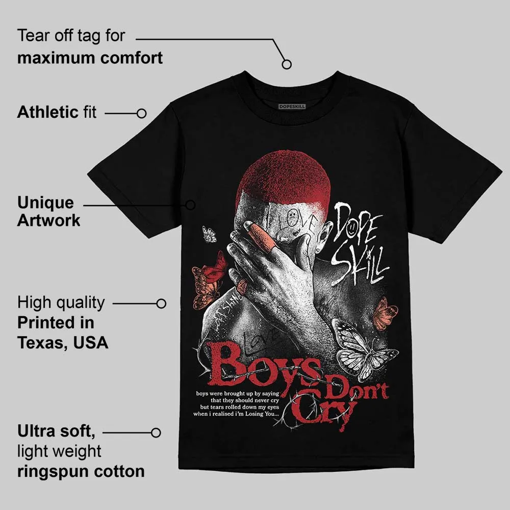 Rare Air Cinnabar 1s DopeSkill T-Shirt Boys Don't Cry Graphic sold by DopeSkill product image thumbnail 3
