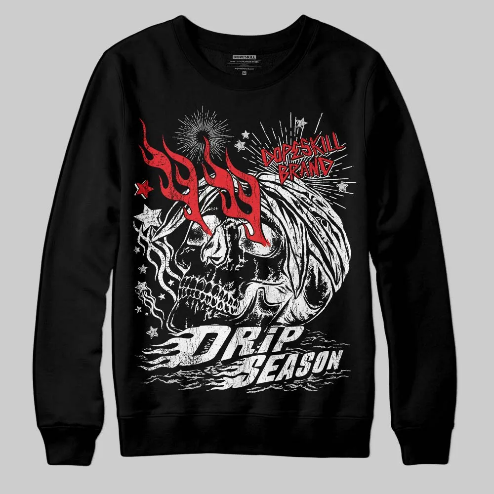 Black and White Collection DopeSkill Sweatshirt Drip Season Graphic sold by DopeSkill