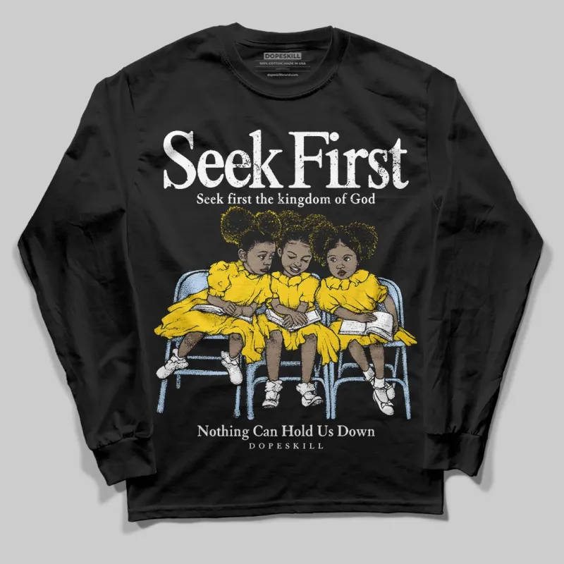 Yellow Ochre 6s DopeSkill Long Sleeve T-Shirt New Seek First Graphic sold by DopeSkill