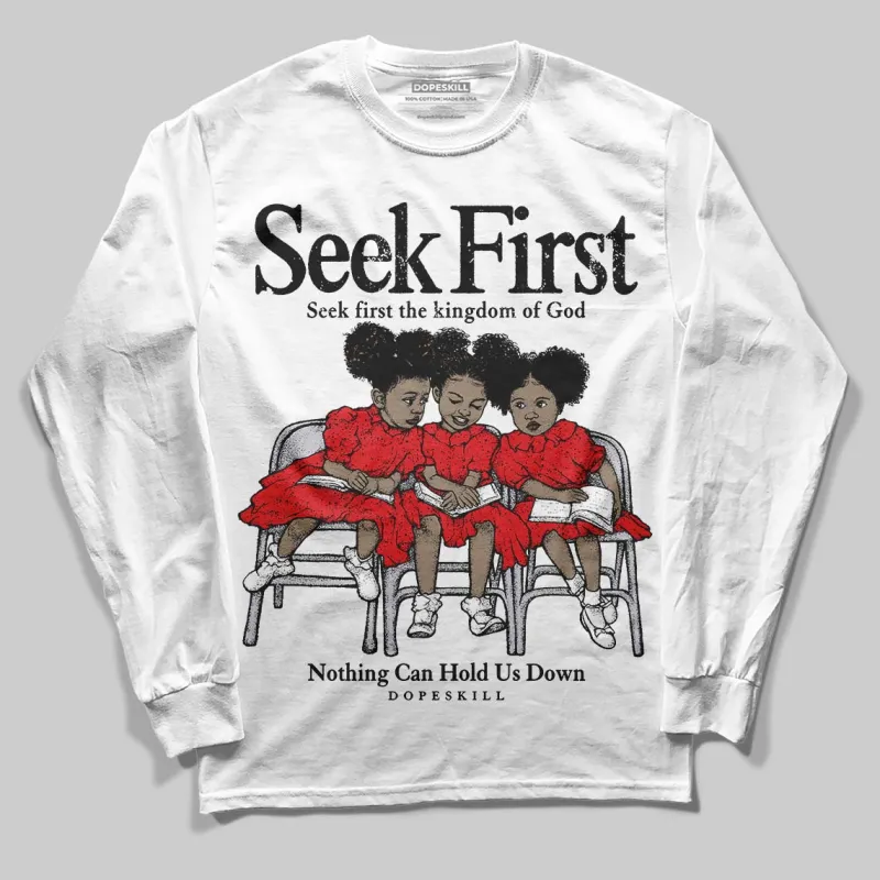 Red Cement 4s DopeSkill Long Sleeve T-Shirt New Seek First Graphic sold by DopeSkill