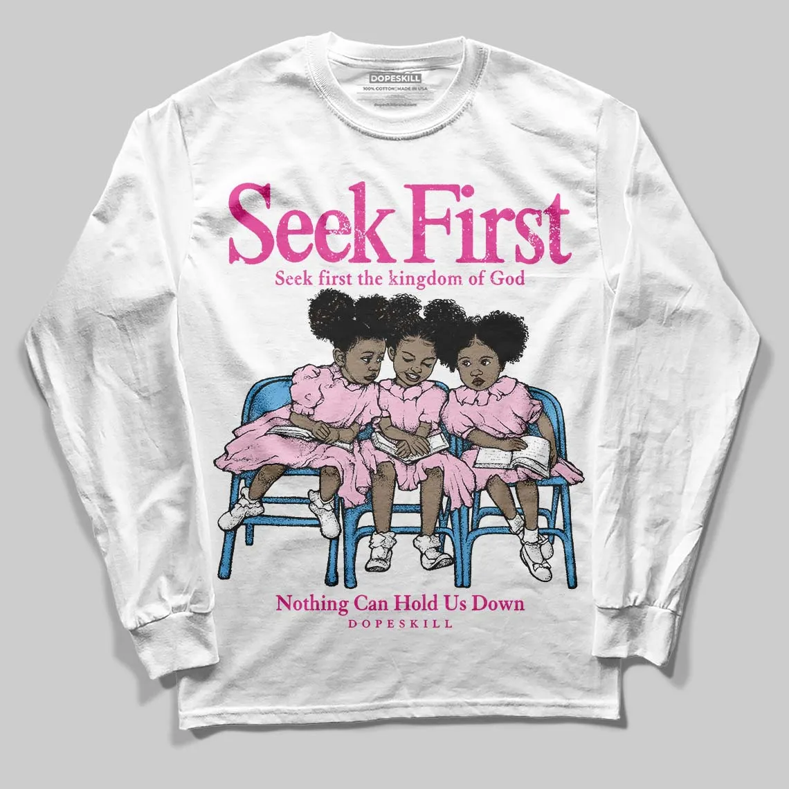 Pink Collection DopeSkill Long Sleeve T-Shirt New Seek First Graphic sold by DopeSkill