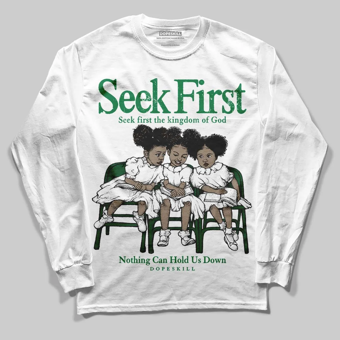Green Collection DopeSkill Long Sleeve T-Shirt New Seek First Graphic sold by DopeSkill