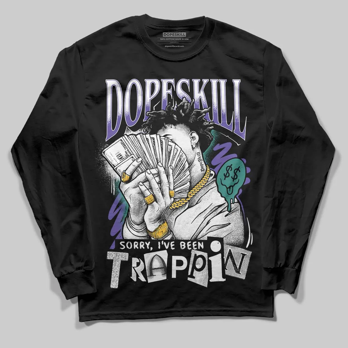 Grape 5s DopeSkill Long Sleeve T-Shirt Sorry I've Been Trappin Graphic sold by DopeSkill product image thumbnail 2