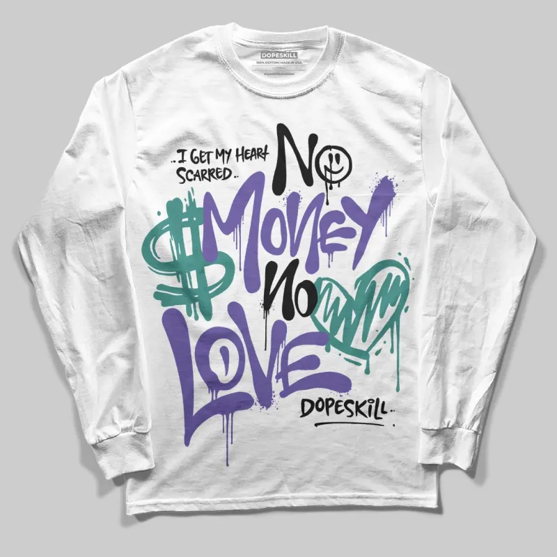 Grape 5s DopeSkill Long Sleeve T-Shirt No Money No Love Typo Graphic sold by DopeSkill