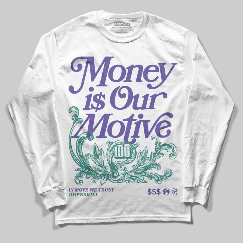 Grape 5s DopeSkill Long Sleeve T-Shirt Money Is Our Motive Typo Graphic sold by DopeSkill