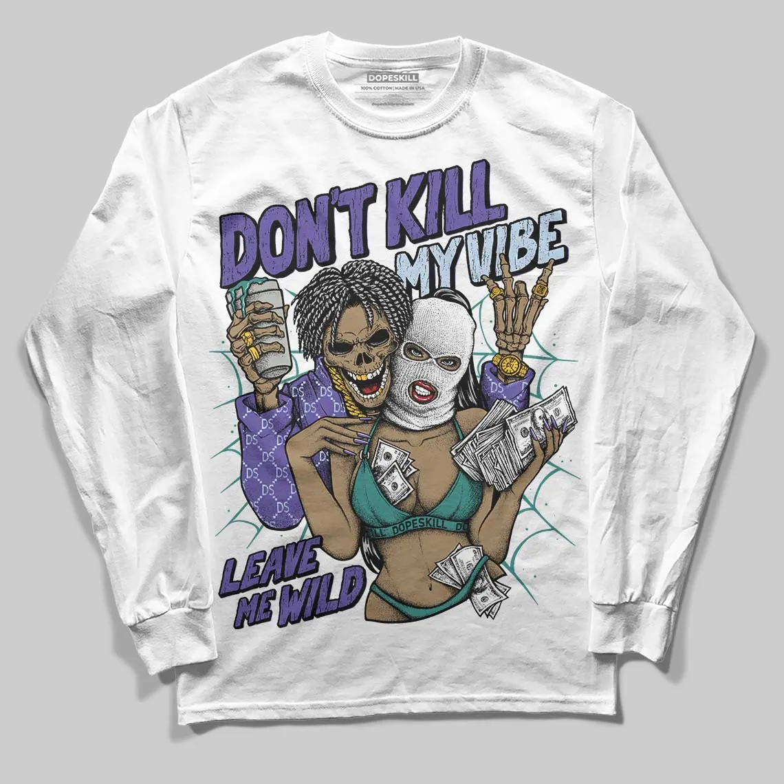 Grape 5s DopeSkill Long Sleeve T-Shirt Don't Kill My Vibe Graphic sold by DopeSkill