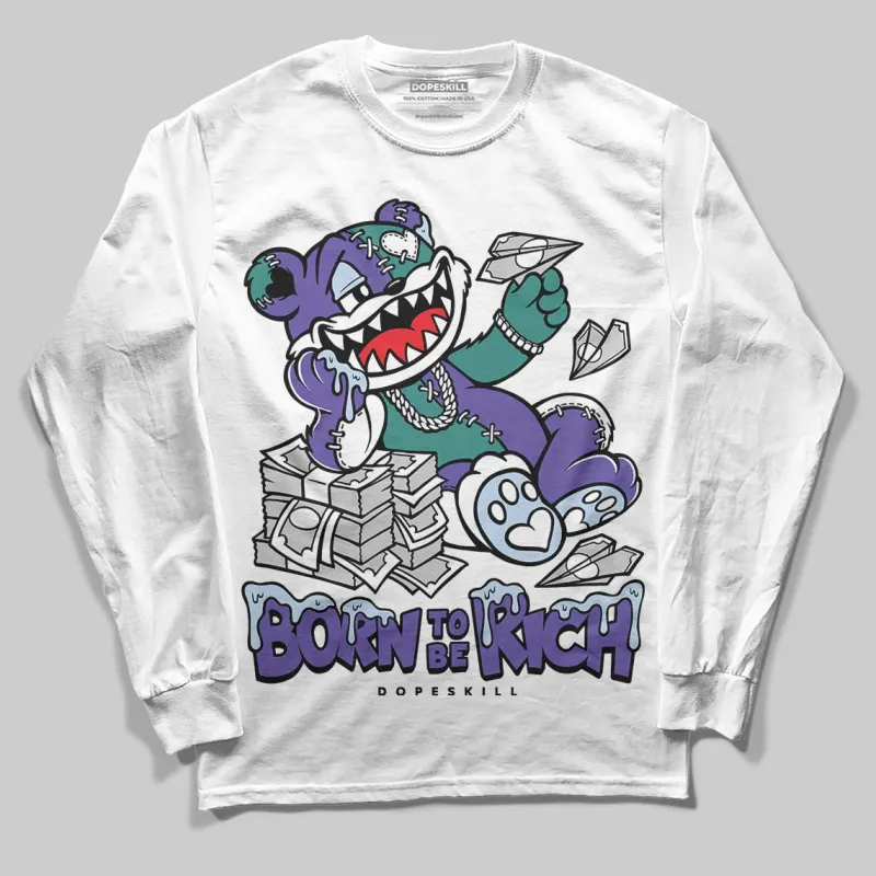 Grape 5s DopeSkill Long Sleeve T-Shirt Born To Be Rich Graphic sold by DopeSkill