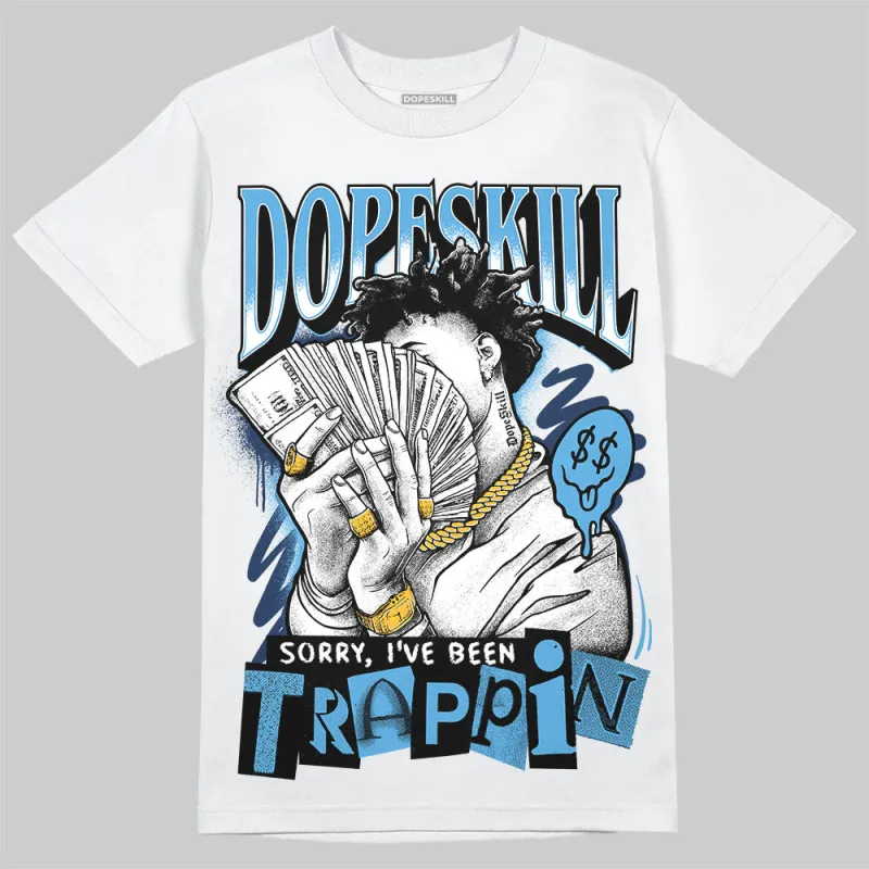 Obsidian 1s 2025 DopeSkill T-Shirt Sorry I've Been Trappin Graphic sold by DopeSkill