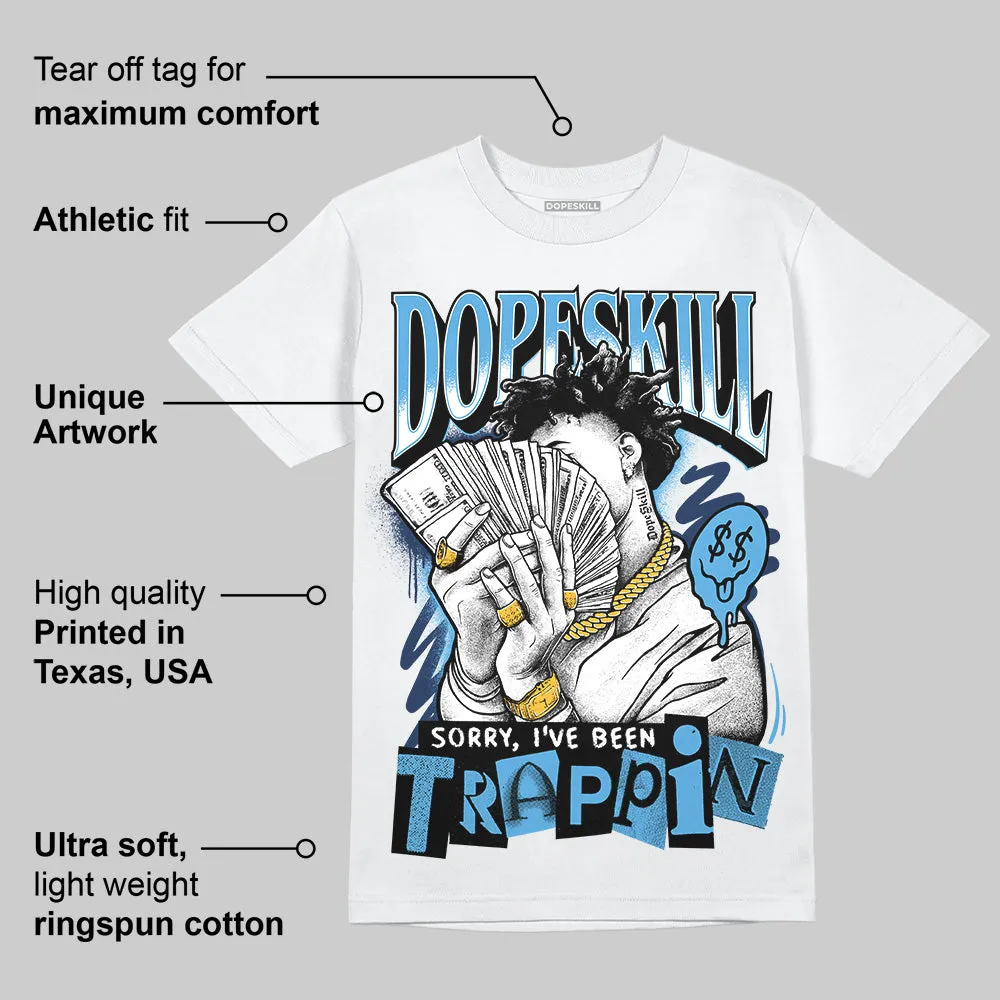 Obsidian 1s 2025 DopeSkill T-Shirt Sorry I've Been Trappin Graphic sold by DopeSkill product image thumbnail 3