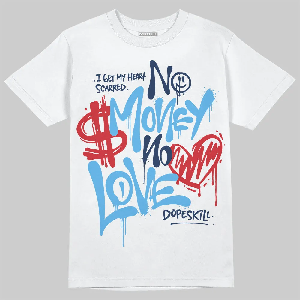 Obsidian 1s 2025 DopeSkill T-Shirt No Money No Love Typo Graphic sold by DopeSkill