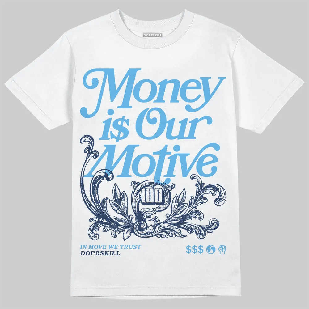 Obsidian 1s 2025 DopeSkill T-Shirt Money Is Our Motive Typo Graphic sold by DopeSkill