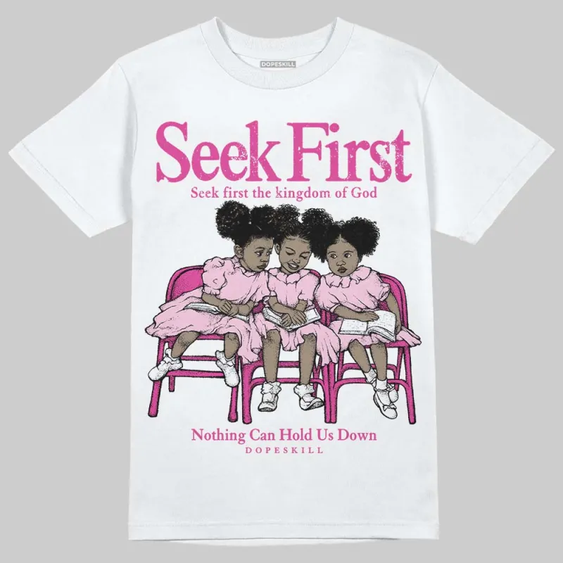 Triple Pink Dunk DopeSkill T-Shirt New Seek First Graphic sold by DopeSkill