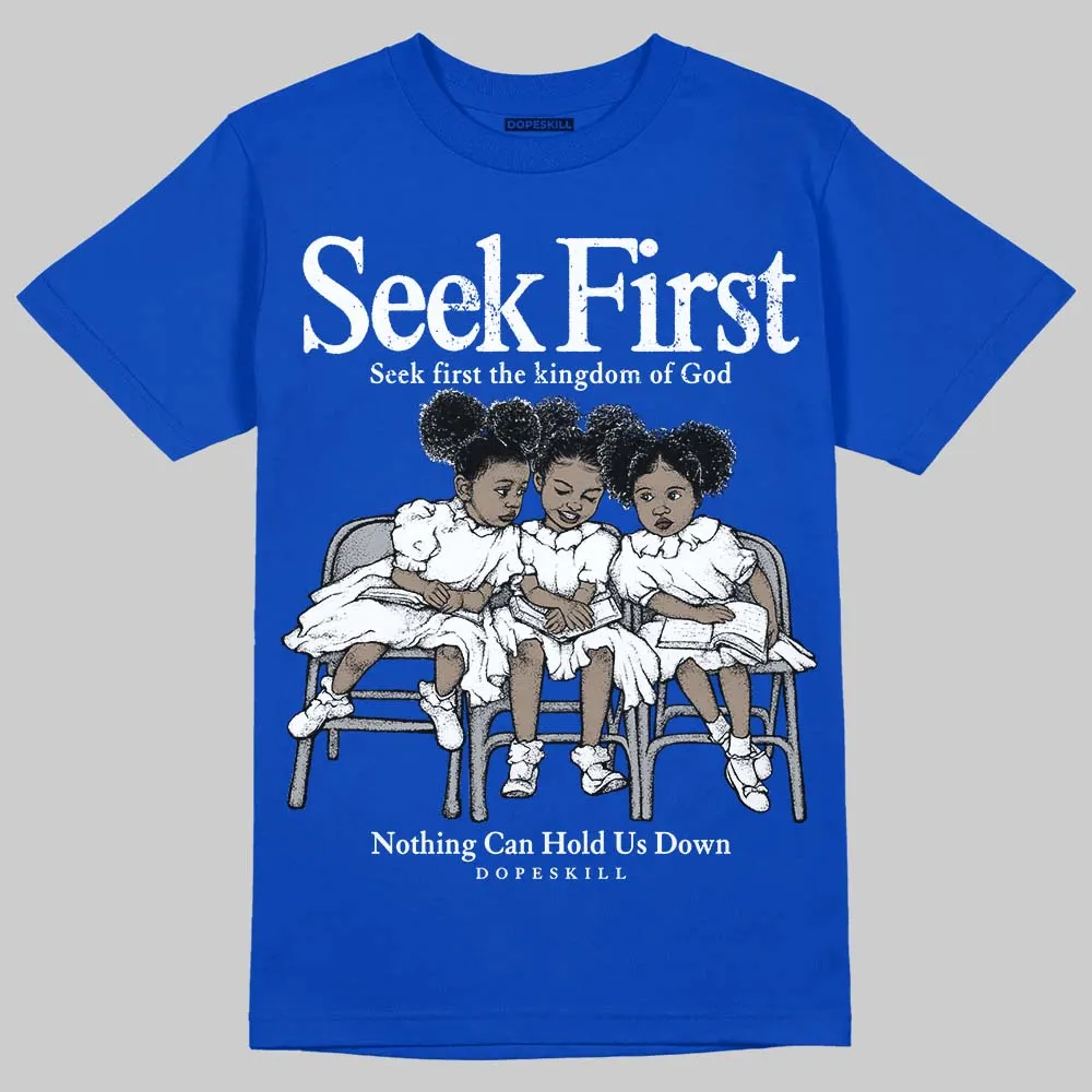 Royal Blue Collection DopeSkill T-Shirt New Seek First Graphic sold by DopeSkill product image thumbnail 3