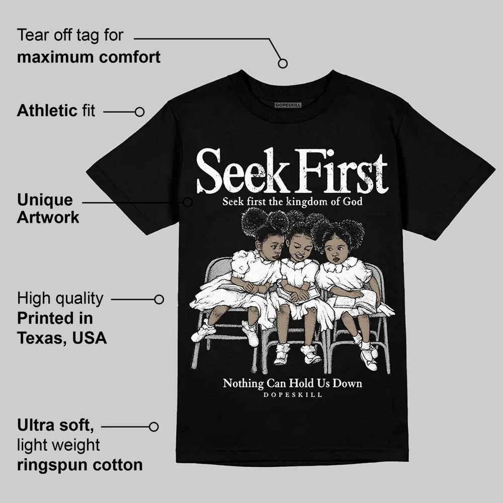 Black and White Collection DopeSkill T-Shirt New Seek First Graphic sold by DopeSkill product image thumbnail 3
