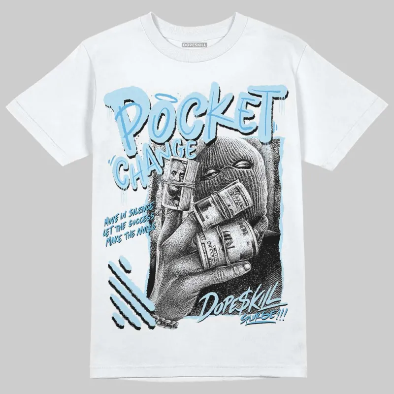 Legend Blue 11s DopeSkill T-Shirt Pocket Change Graphic sold by DopeSkill