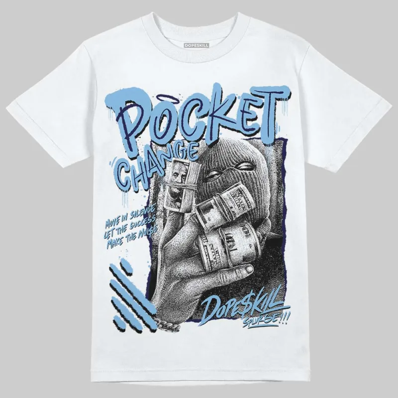 University Blue Collection DopeSkill T-Shirt Pocket Change Graphic sold by DopeSkill