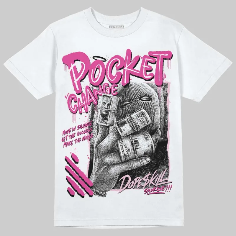Pink Collection DopeSkill T-Shirt Pocket Change Graphic sold by DopeSkill