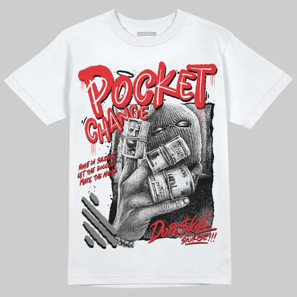 Grey Collection DopeSkill T-Shirt Pocket Change Graphic sold by DopeSkill