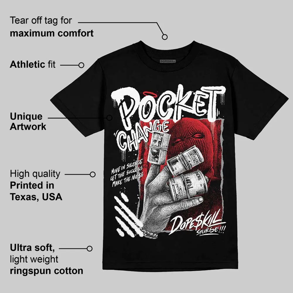 Black and White Collection DopeSkill T-Shirt Pocket Change Graphic sold by DopeSkill product image thumbnail 3