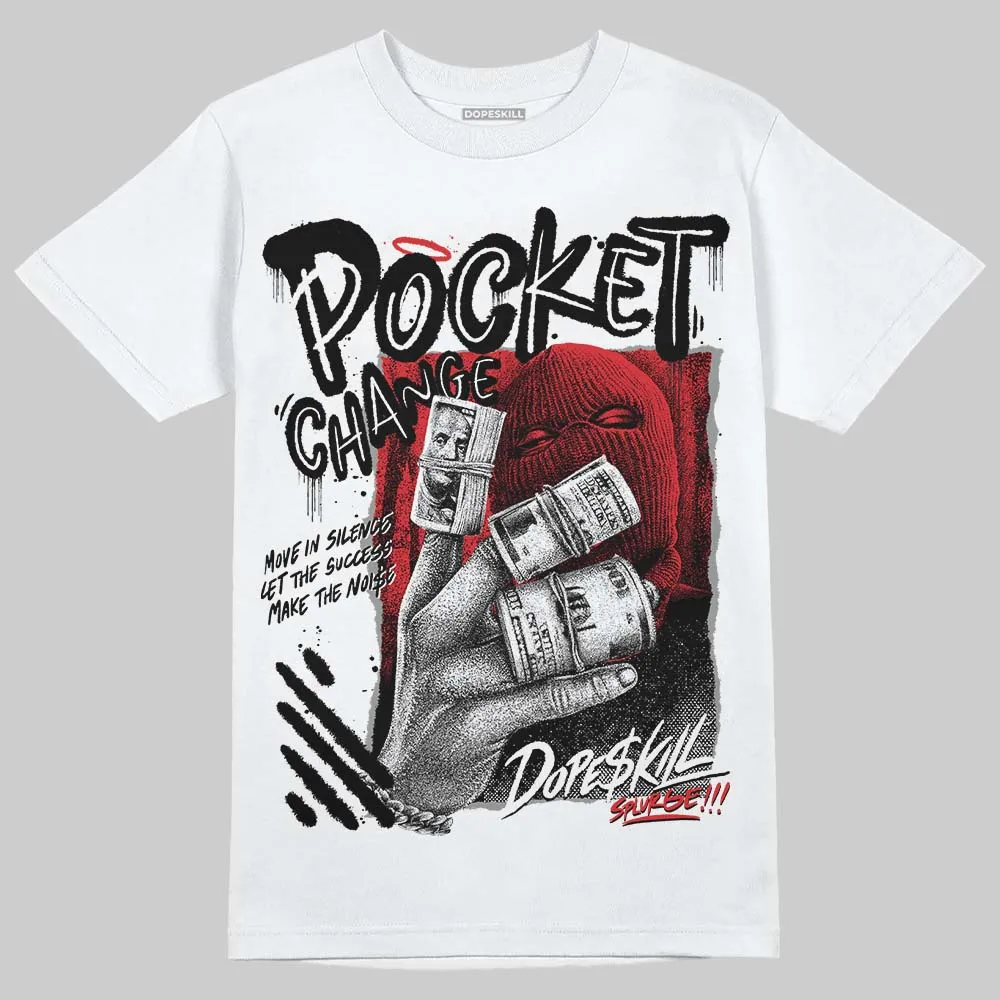 Black and White Collection DopeSkill T-Shirt Pocket Change Graphic sold by DopeSkill product image thumbnail 2