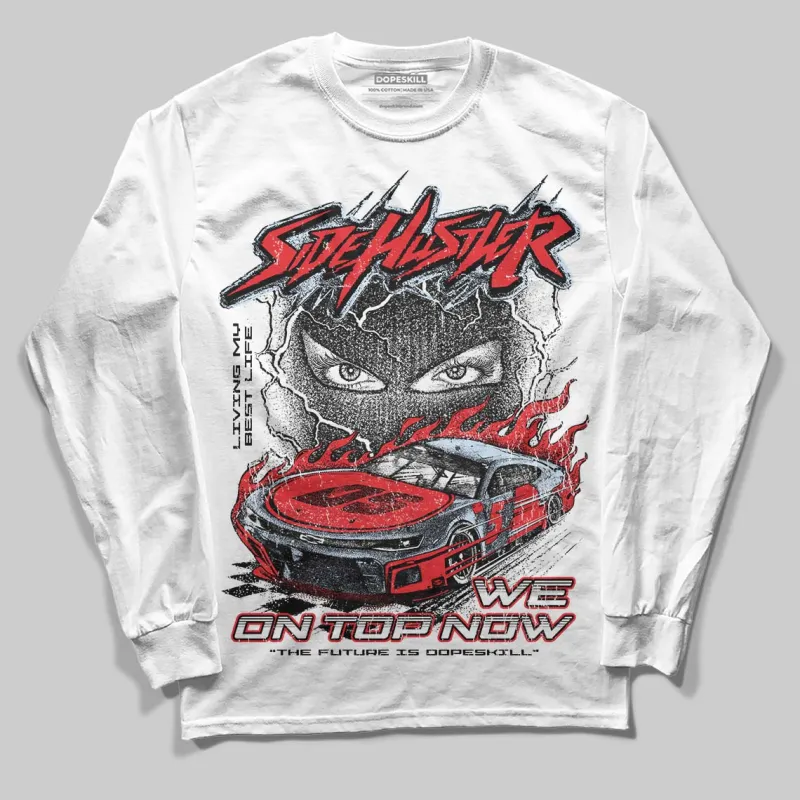 Cherry 11s DopeSkill Long Sleeve T-Shirt New Side Hustler Graphic sold by DopeSkill