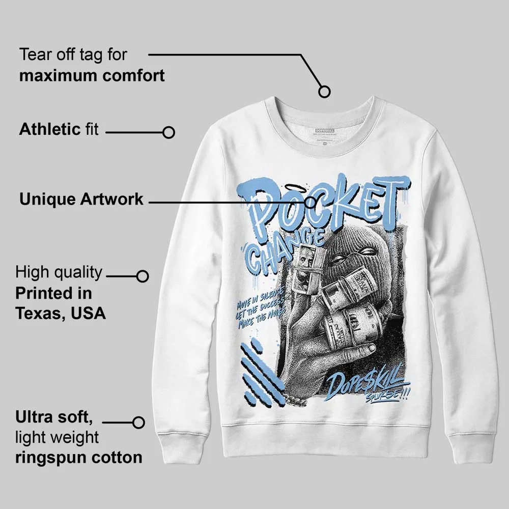University Blue 6s DopeSkill Sweatshirt Pocket Change Graphic sold by DopeSkill product image thumbnail 3