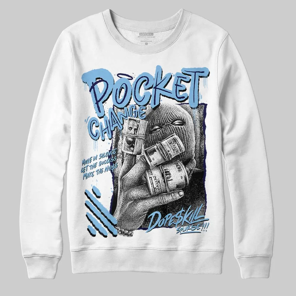 University Blue Collection DopeSkill Sweatshirt Pocket Change Graphic sold by DopeSkill