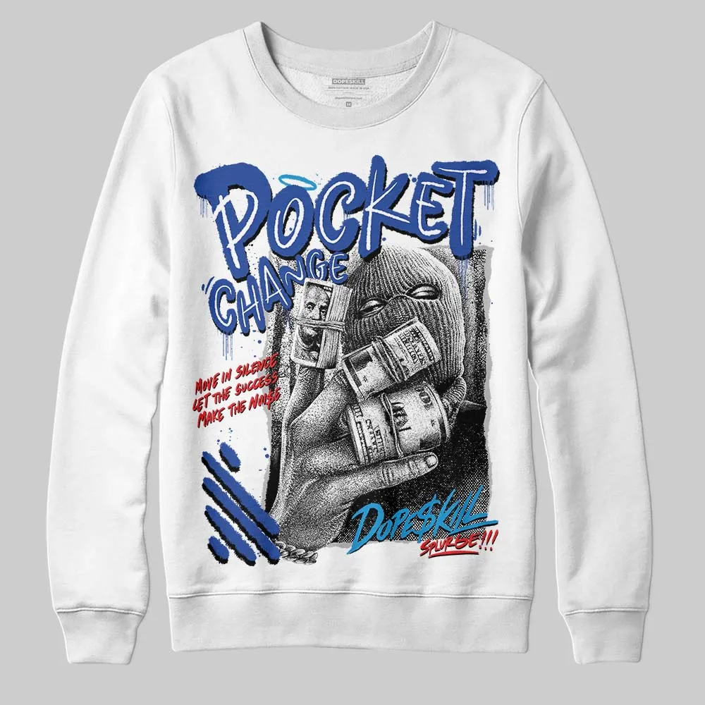 Royal Blue Collection DopeSkill Sweatshirt Pocket Change Graphic sold by DopeSkill