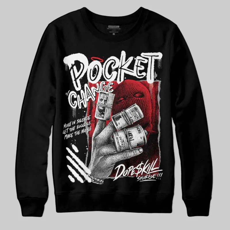 Black and White Collection DopeSkill Sweatshirt Pocket Change Graphic sold by DopeSkill