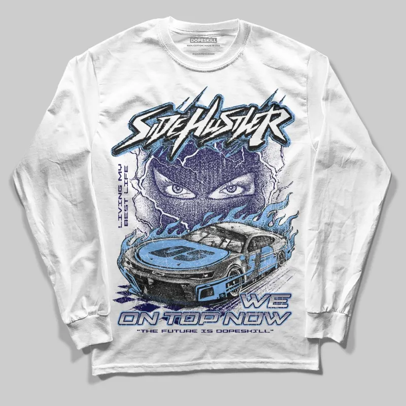 University Blue 6s DopeSkill Long Sleeve T-Shirt New Side Hustler Graphic sold by DopeSkill