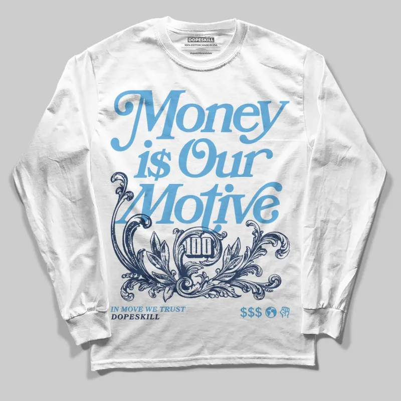 Obsidian 1s 2025 DopeSkill Long Sleeve T-Shirt Money Is Our Motive Typo Graphic sold by DopeSkill
