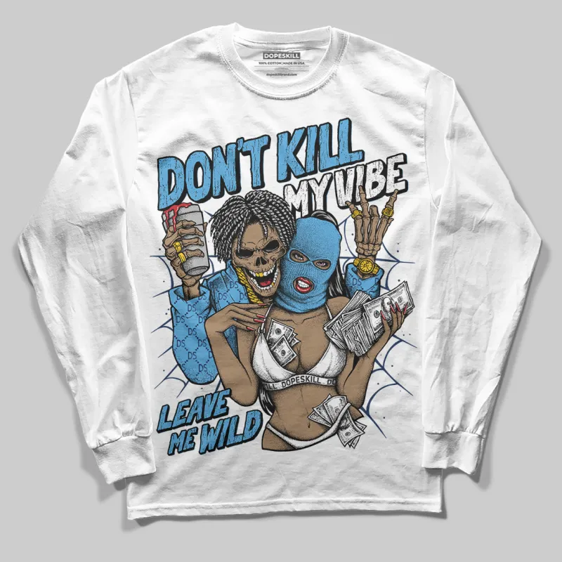 Obsidian 1s 2025 DopeSkill Long Sleeve T-Shirt Don't Kill My Vibe Graphic sold by DopeSkill