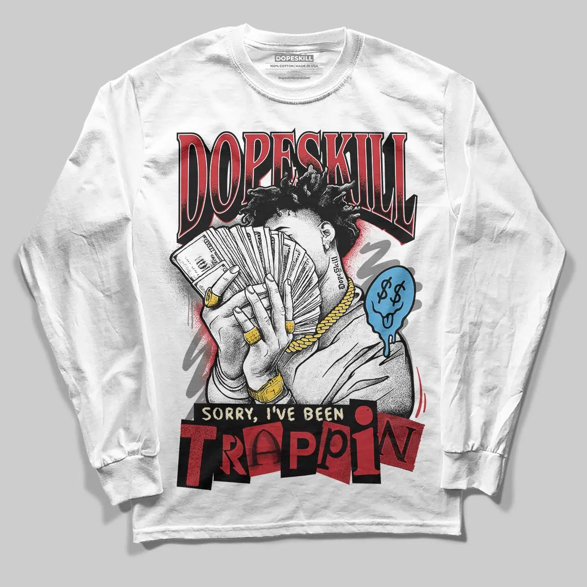 Union LA x Air Retro OG 1s DopeSkill Long Sleeve T-Shirt Sorry I've Been Trappin Graphic sold by DopeSkill