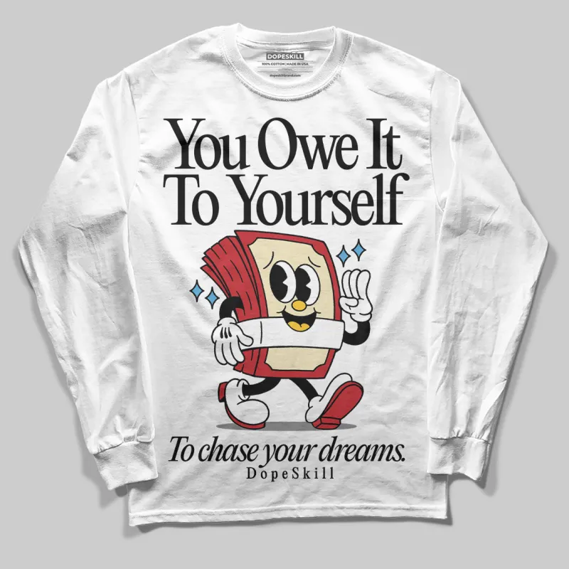 Union LA x Air Retro OG 1s DopeSkill Long Sleeve T-Shirt Owe It To Yourself Graphic sold by DopeSkill