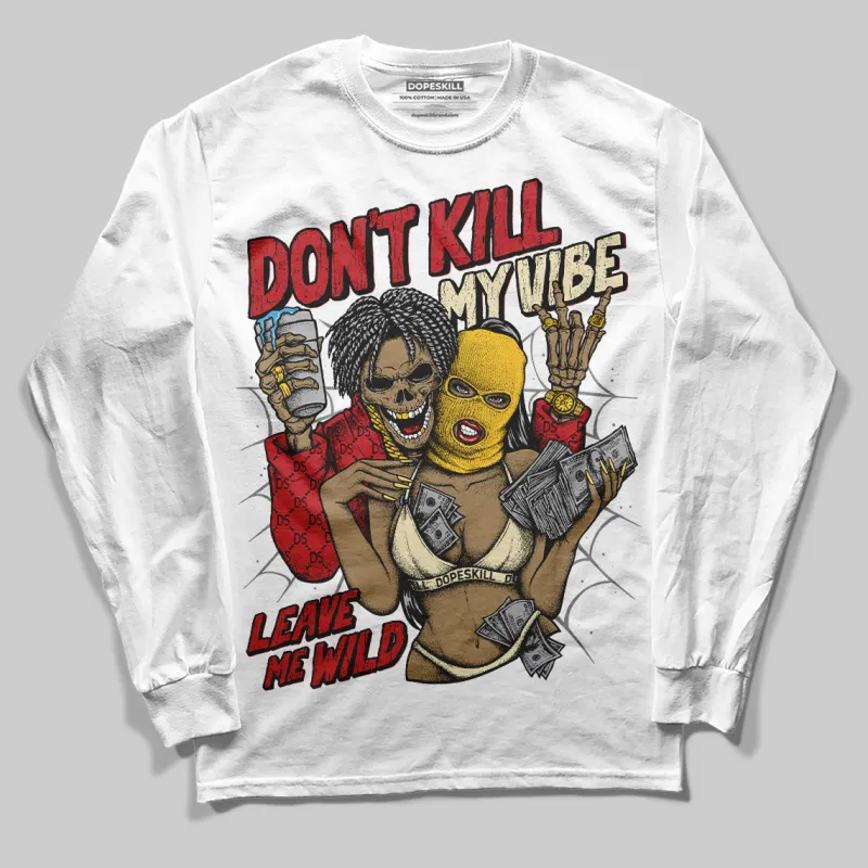Union LA x Air Retro OG 1s DopeSkill Long Sleeve T-Shirt Don't Kill My Vibe Graphic sold by DopeSkill
