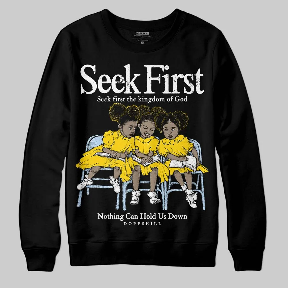 Yellow Ochre 6s DopeSkill Sweatshirt New Seek First Graphic sold by DopeSkill