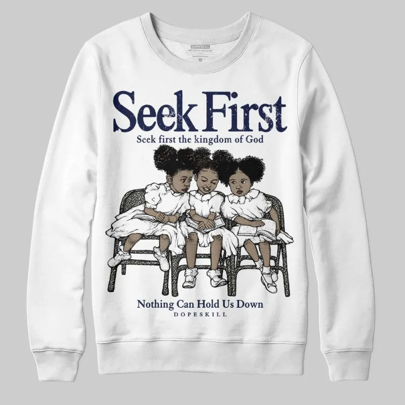 Midnight Navy 3s DopeSkill Sweatshirt New Seek First Graphic sold by DopeSkill