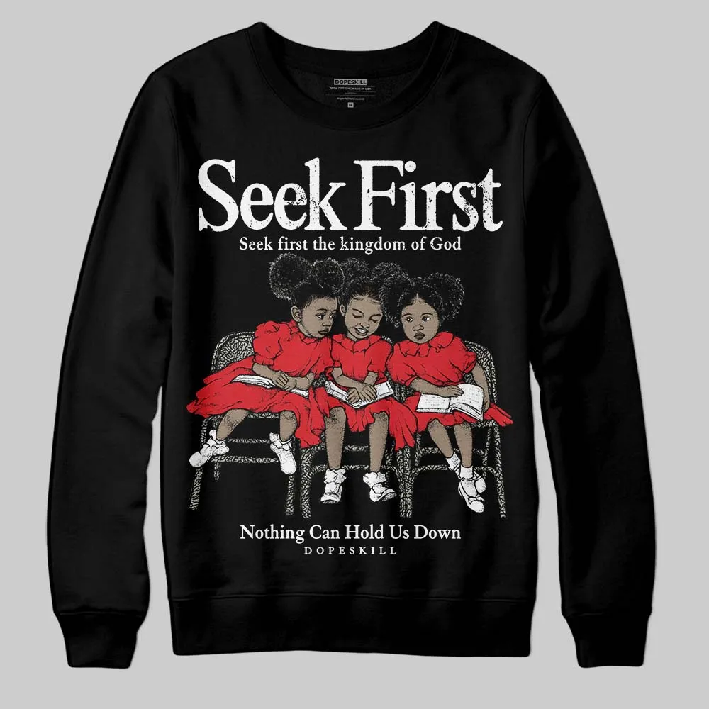 Fire Red 3s DopeSkill Sweatshirt New Seek First Graphic sold by DopeSkill product image thumbnail 2