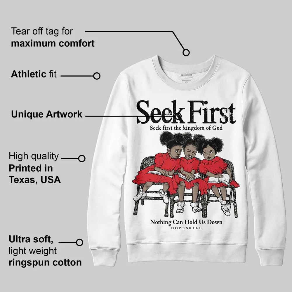 Fire Red 3s DopeSkill Sweatshirt New Seek First Graphic sold by DopeSkill product image thumbnail 3