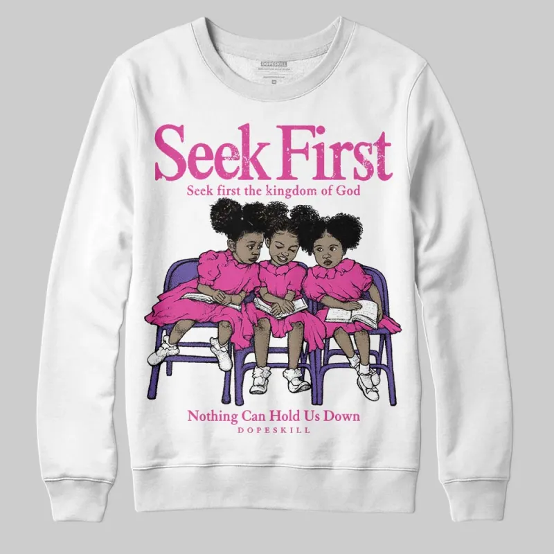 Dunk Active Fuchsia DopeSkill Sweatshirt New Seek First Graphic sold by DopeSkill