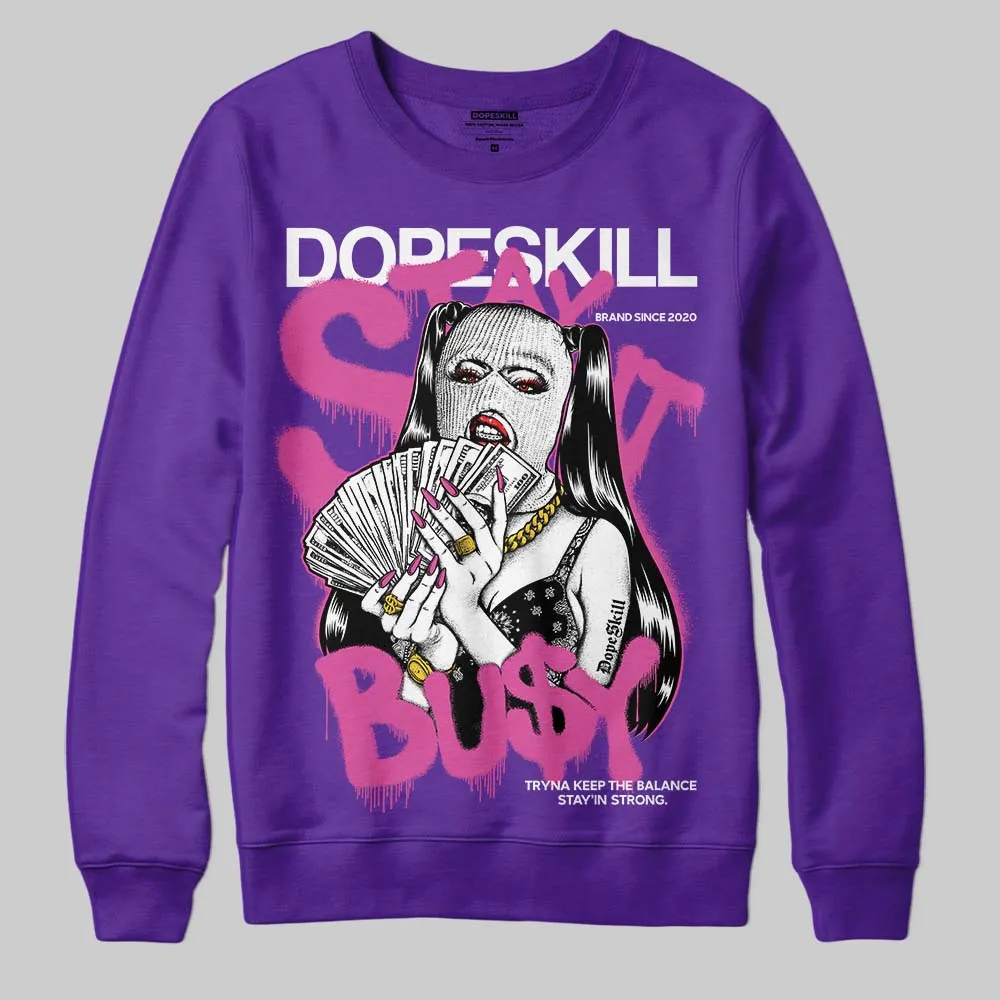Grape 5s DopeSkill Sweatshirt Stay It Busy Graphic sold by DopeSkill product image thumbnail 3