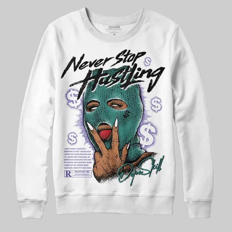 Grape 5s DopeSkill Sweatshirt Never Stop Hustling Graphic sold by DopeSkill