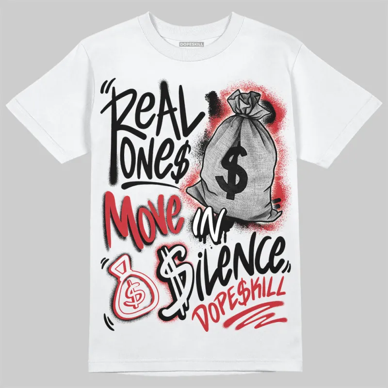 Bred 11s DopeSkill T-Shirt Real Ones Move In Silence Graphic sold by DopeSkill