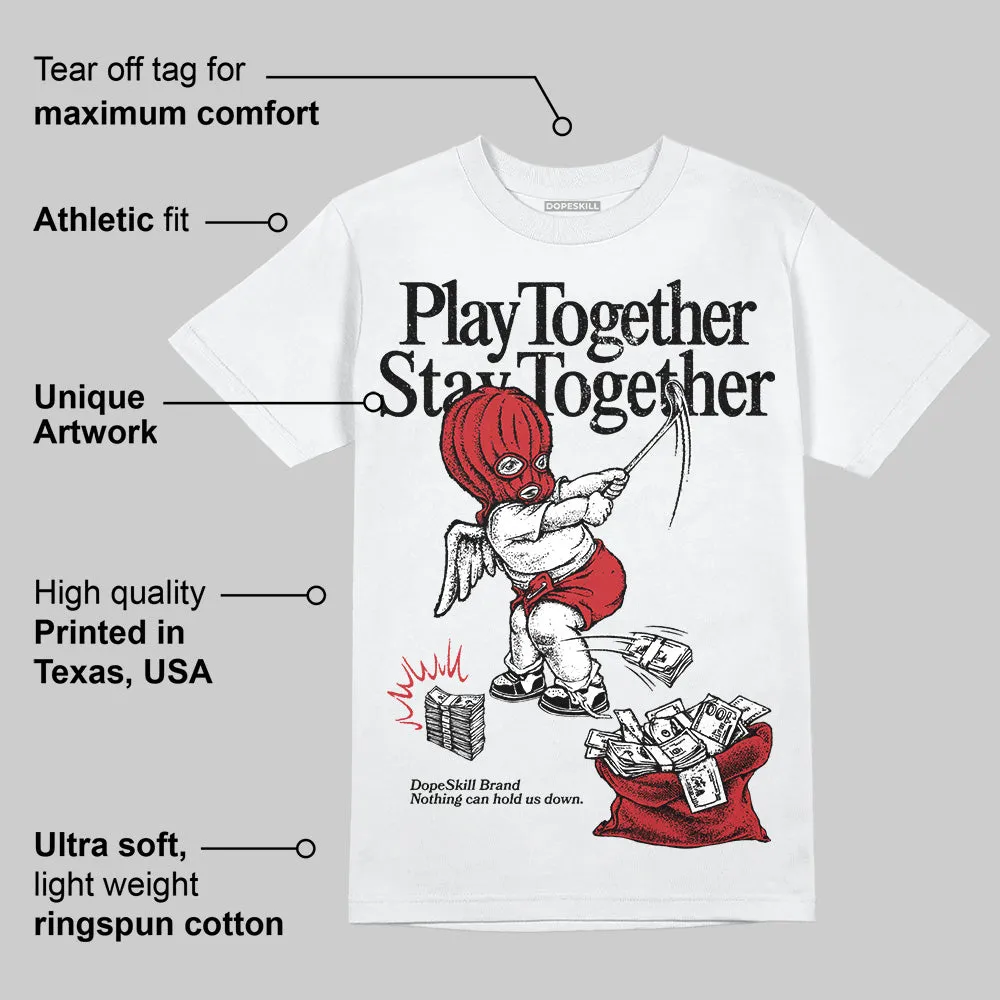 Bred 11s DopeSkill T-Shirt Play together, Stay together Graphic sold by DopeSkill product image thumbnail 3