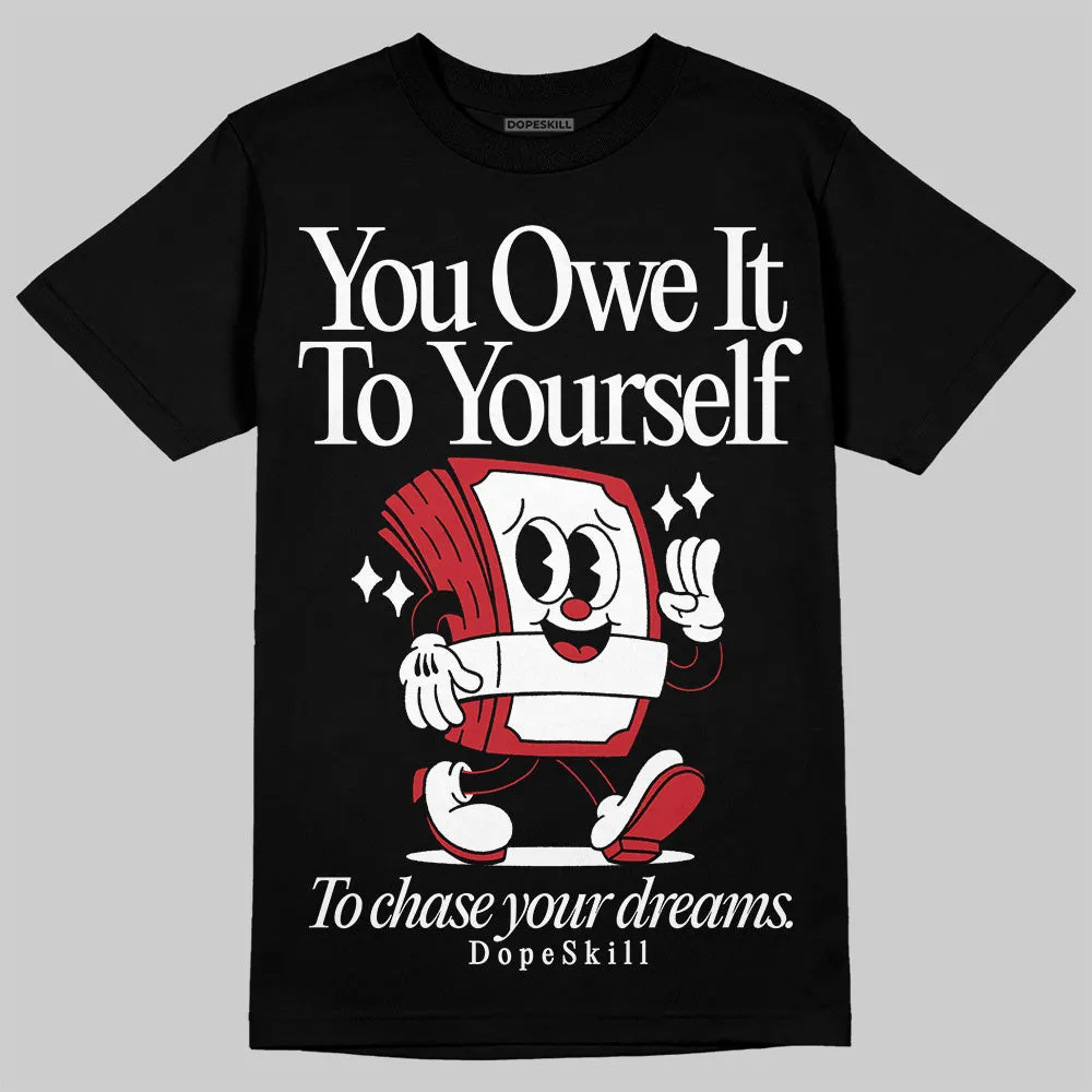 Bred 11s DopeSkill T-Shirt Owe It To Yourself Graphic sold by DopeSkill product image thumbnail 2